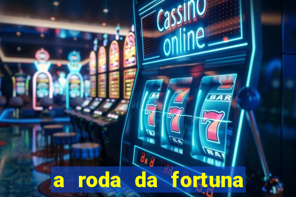 a roda da fortuna o que ele sente por mim